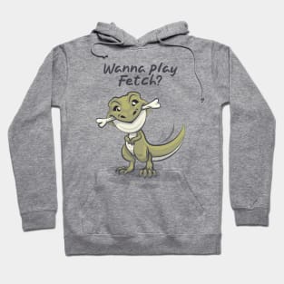 Wanna Play Fetch? Cute T-Rex Dinosaur Hoodie